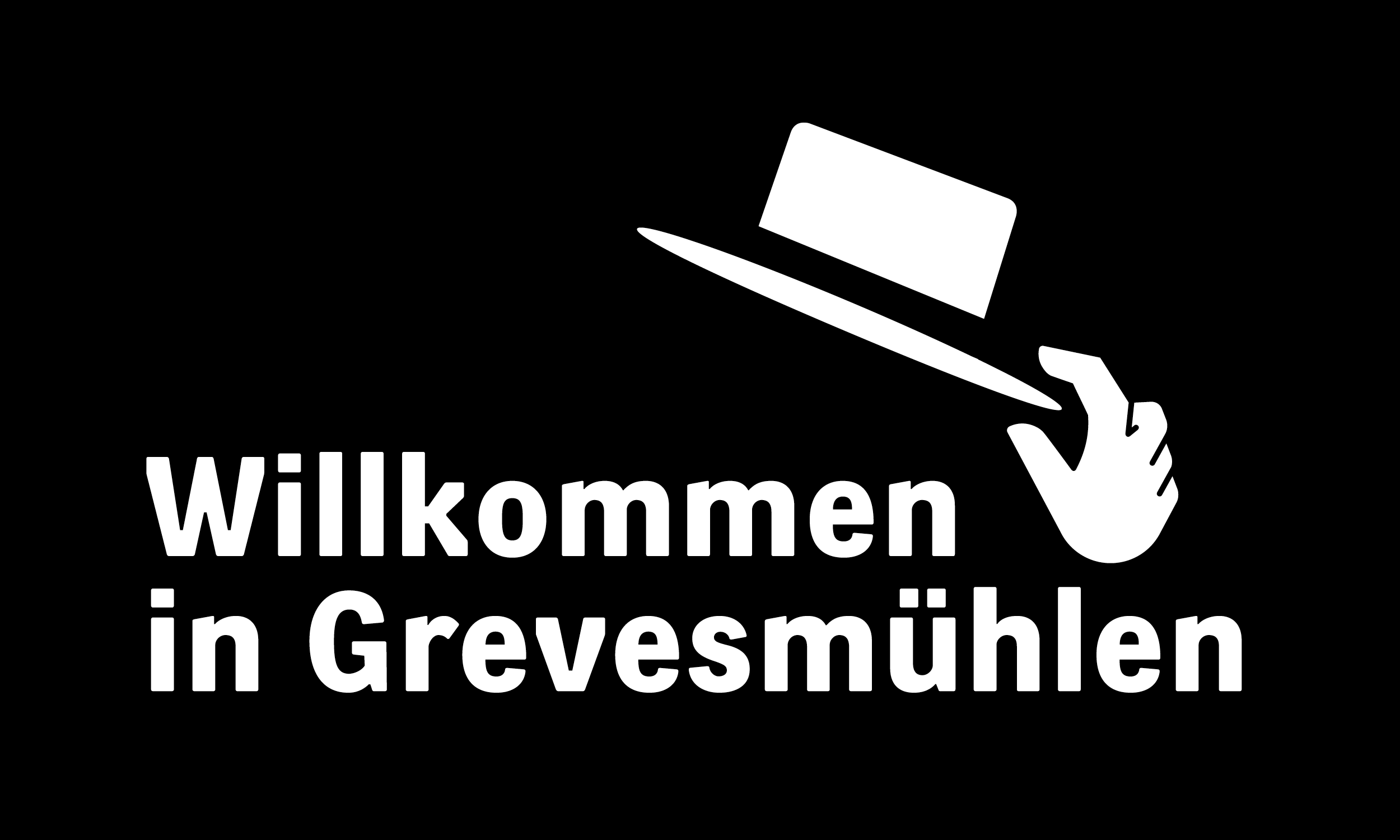 Layout of a black sign. In large letters it says "Welcome to Grevesmühlen". Above it is a hand raising a hat in the old-fashioned way of greeting.