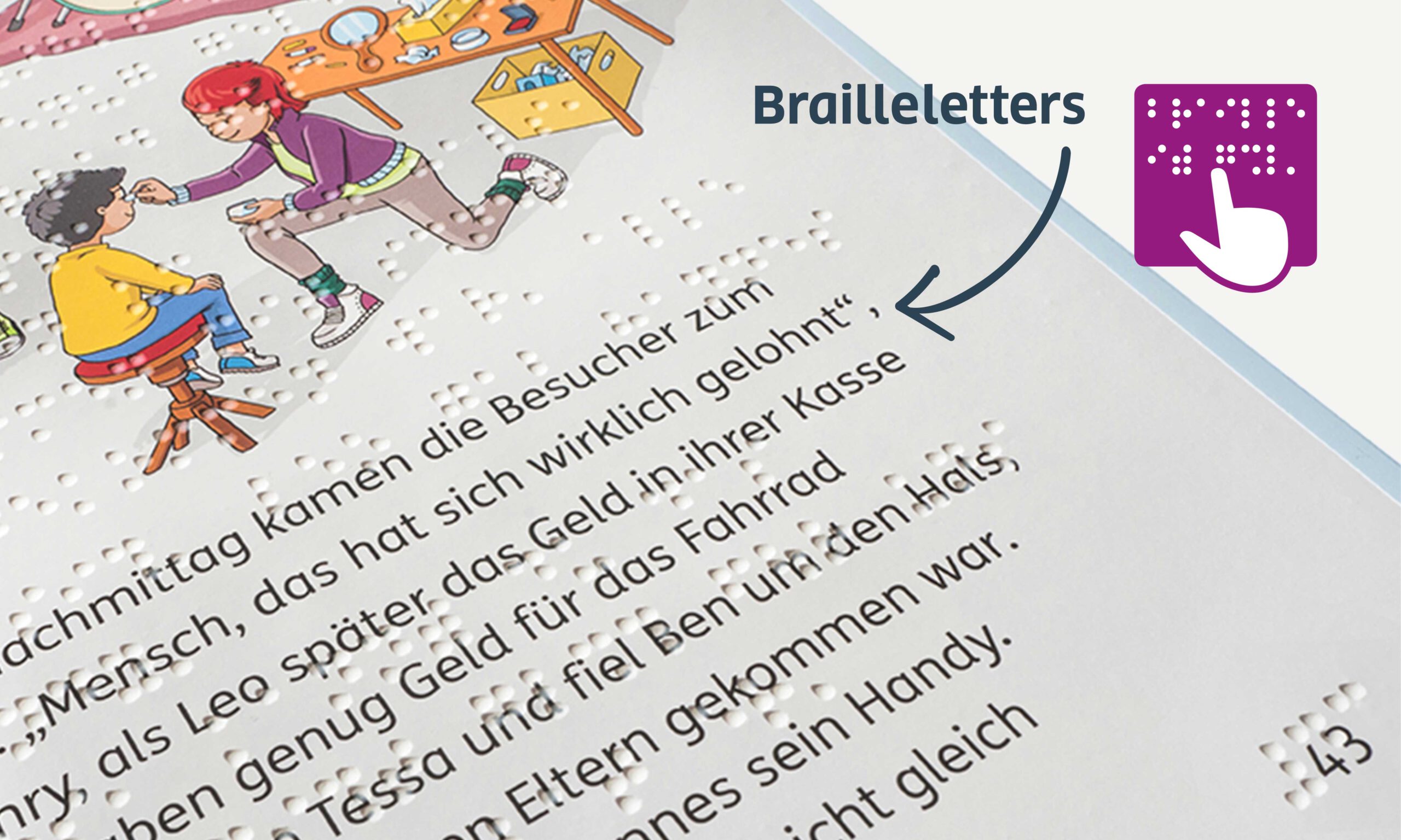 Close-up of an inside page of the book. At the top left of the picture, an illustration is visible in which an educator is applying make-up to a child. Below this is a text in both black and braille. At the upper right edge of the picture, a pictogram with Braille is arranged. An arrow points to the braille of the book page.